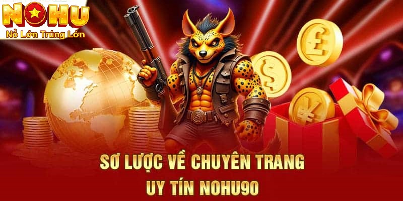 Sơ lược về Nohu90 cho người mới